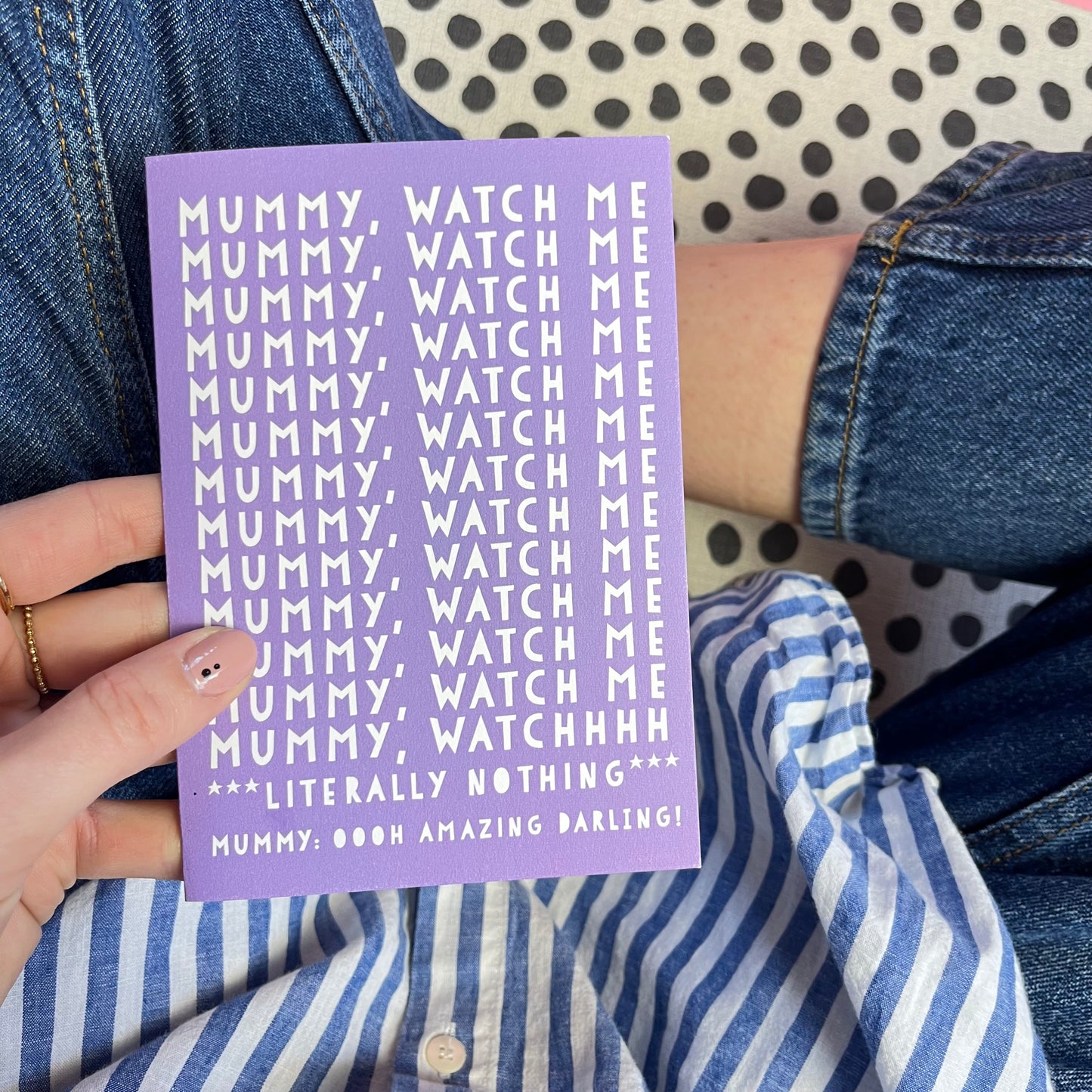 Funny Mummy Watch me, Mother's Day Wordy Card