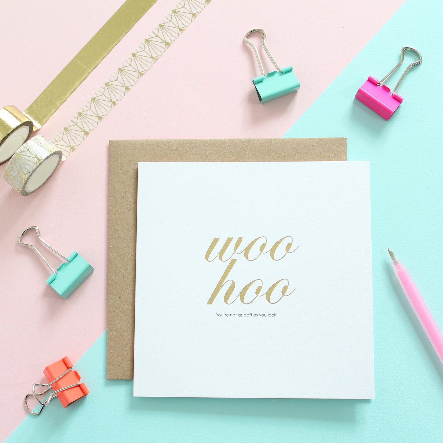 Woo hoo not as daft as you look , Gold Foil Card