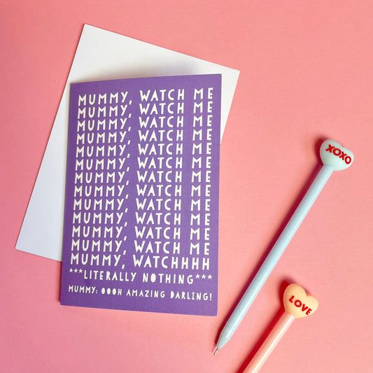 Funny Mummy Watch me, Mother's Day Wordy Card