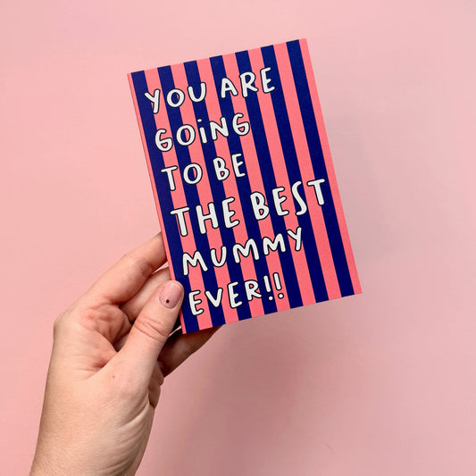 The Best Mummy To Be Card