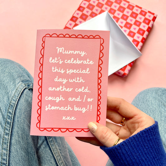 Funny Another Cold or Bug Mother's Day Card