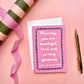 Funny Beautiful, Generous Card, Mother's Day Card