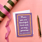 Funny Beautiful, Generous Card, Mother's Day Card