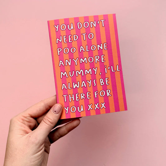 Funny Poo Alone, Mother's Day Card
