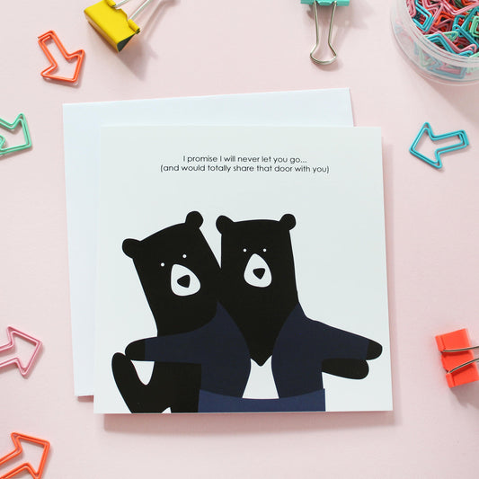 I'll Never Let You Go! Bear Card