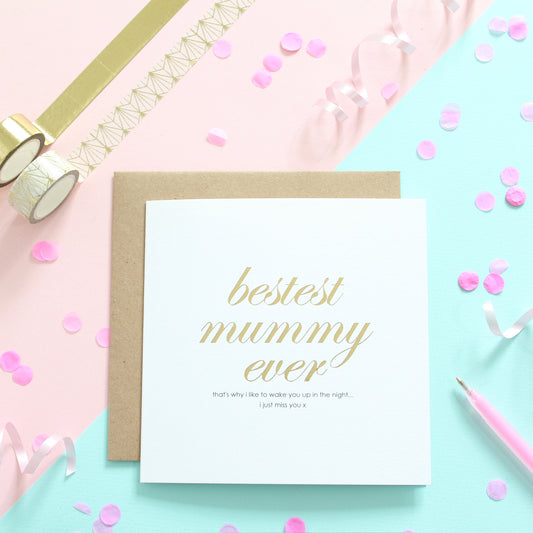 Bestest Mummy Ever Card - Gold Foil Card