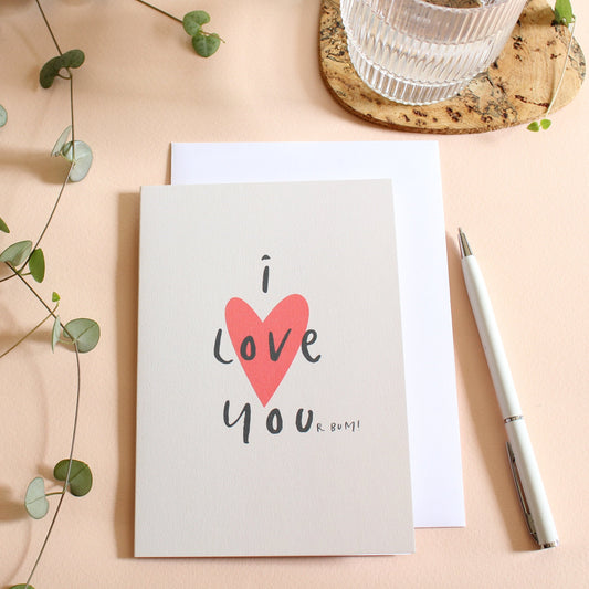 I Love Your Bum - Wordy Card