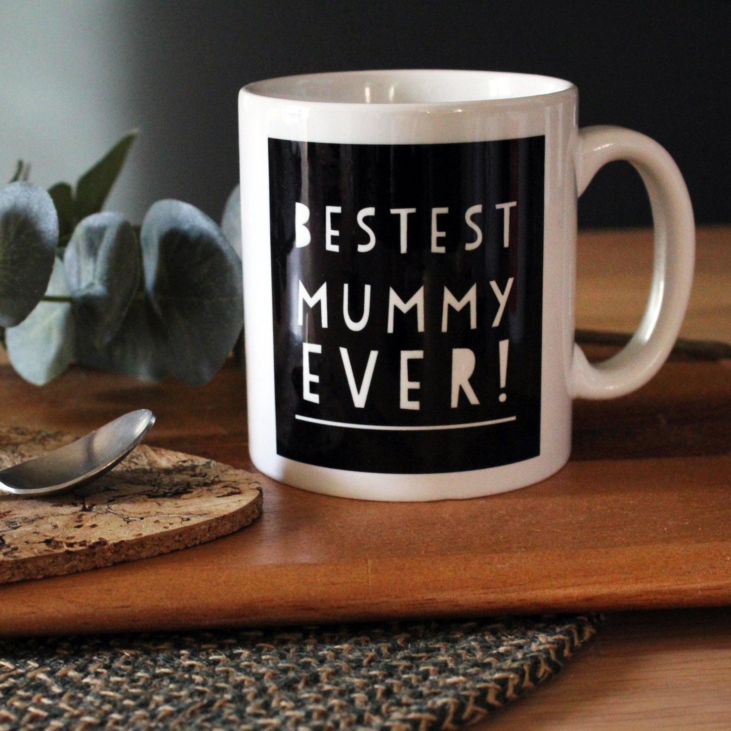 Bestest Mummy Ever Mug / Mother's Day Gift